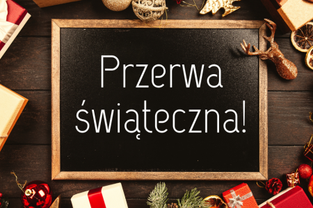 Przerwa świąteczna!